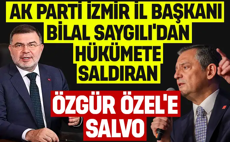 AK Partili Saygılı’dan Özgür Özel’e Salvo :Suçlu arıyorsanız aynaya bakın”