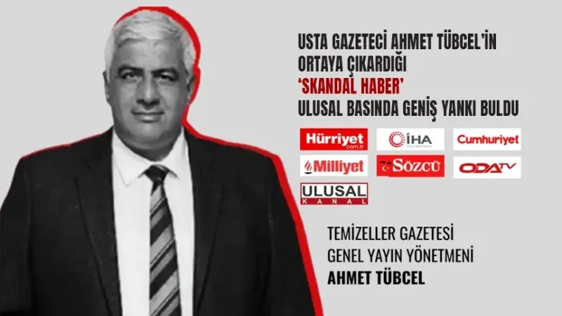 Usta Gazeteci Ahmet Tübcel’in Yaptığı Haber Ulusal Basında Yer Buldu