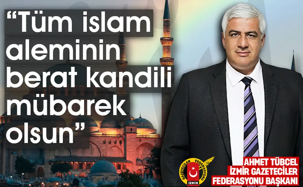 İGF Başkanı Ahmet Tübcel'den Berat Kandili mesajı: 